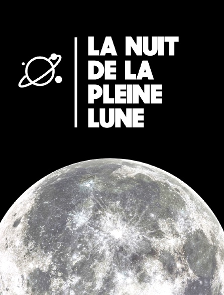 La nuit de la pleine lune