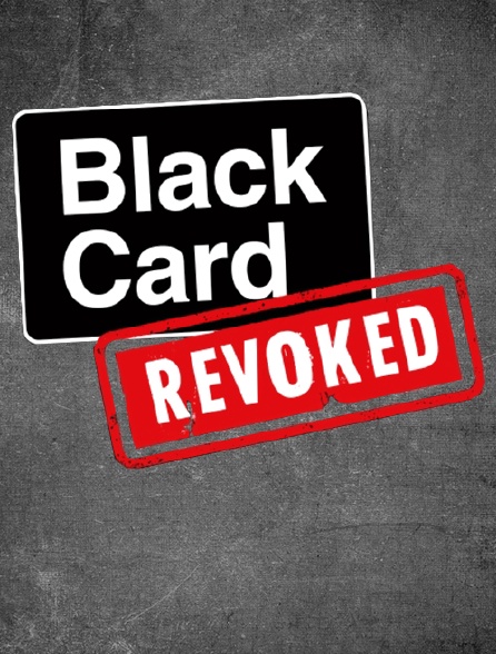 Black Card Revoked - 10/01/2024 à 00h00