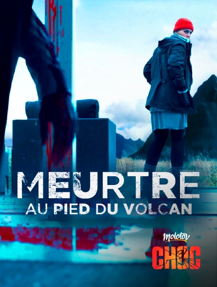 Molotov Channels CHOC - Meurtre au pied du volcan - S01E01