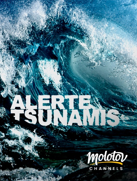 Molotov channels - Alerte tsunamis