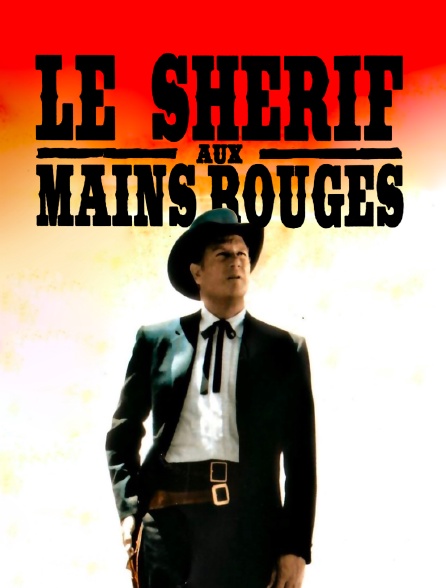 Le shérif aux mains rouges