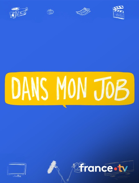 France.tv - Dans mon job