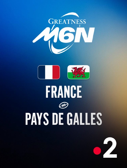 France 2 - Rugby - Tournoi des Six Nations : France / Pays de Galles