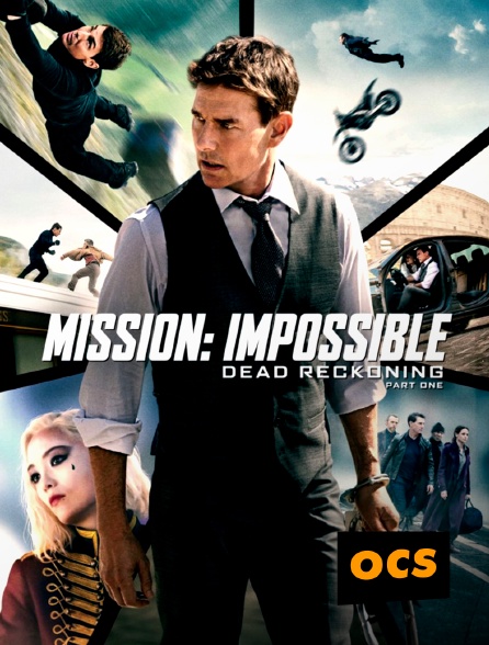 OCS - Mission : Impossible - Dead Reckoning - Partie 1