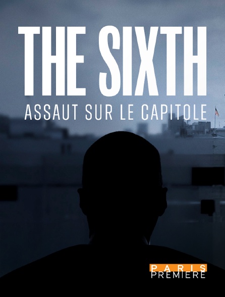 Paris Première - The Sixth : Assaut sur le Capitole