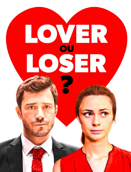 Lover ou loser ?