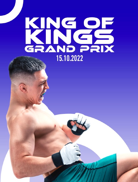 King Of Kings Grand Prix 15.10.2022 - 24/04/2024 à 06h10