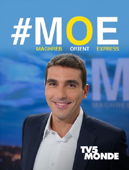 TV5MONDE - Maghreb-Orient Express - 15/01/2017 à 20h00