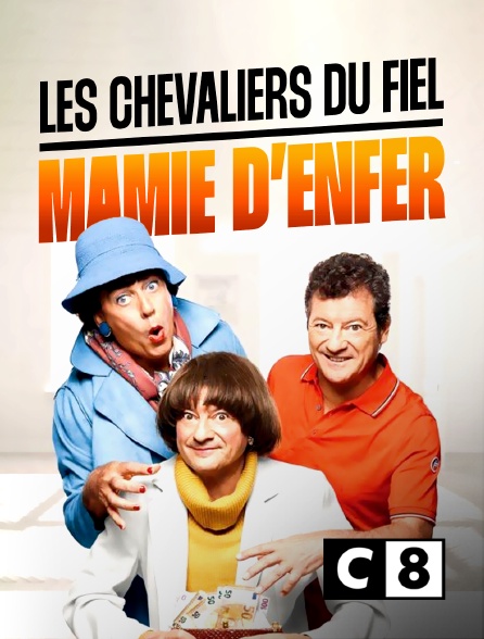 C8 - Les Chevaliers du Fiel : Mamie d'enfer