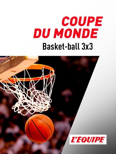 L'Equipe - Basket-ball : Coupe du monde 3x3 - 15/09/2024 à 18h30