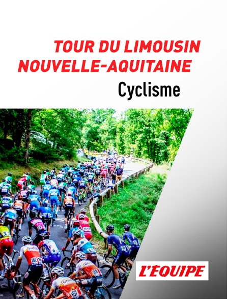 L'Equipe - Cyclisme : Tour du Limousin - Périgord - Nouvelle-Aquitaine - 18/08/2023 à 14h00