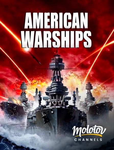 Molotov channels - American Warships