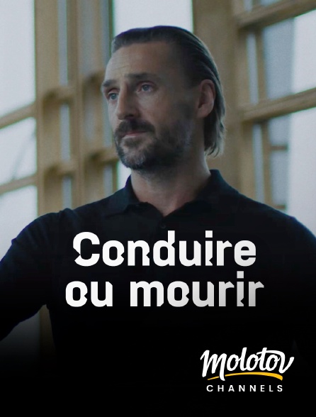 Molotov channels - Conduire ou mourir