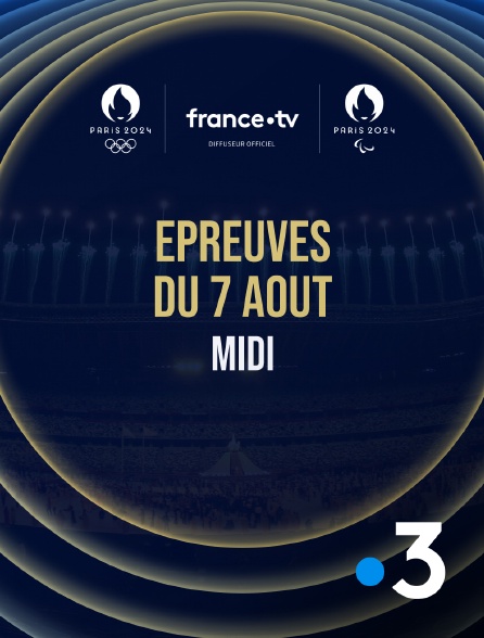 France 3 - Paris 2024 - Epreuves du 7 août : Session du midi - 07/08/2024 à 12h57