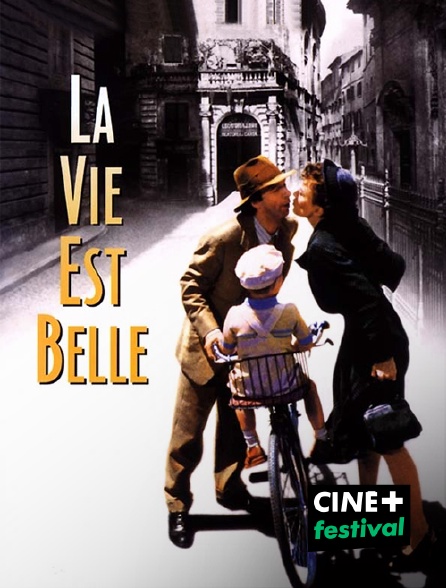 CINE+ Festival - La vie est belle