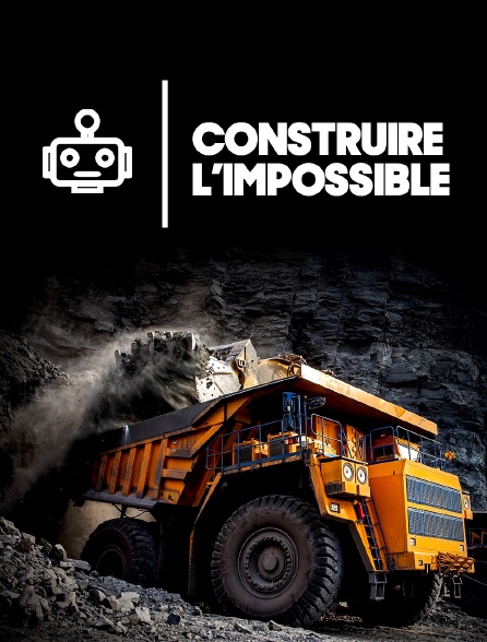 Construire l'impossible