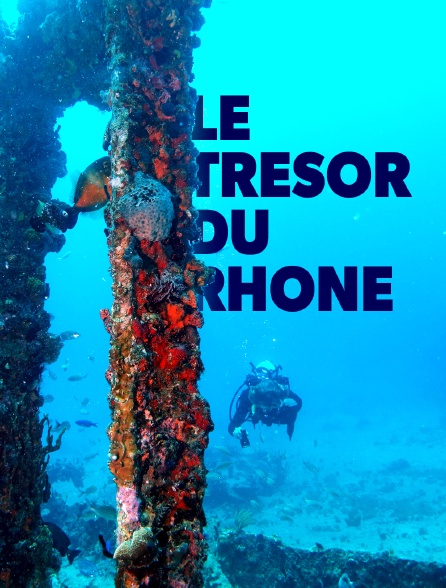 Le trésor du Rhône