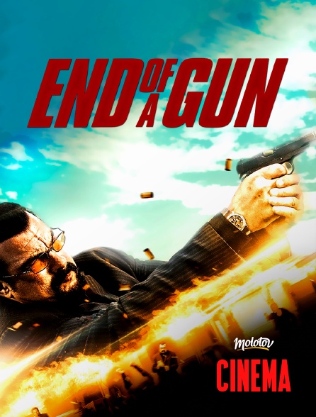 Molotov Channels Cinéma - End of a Gun