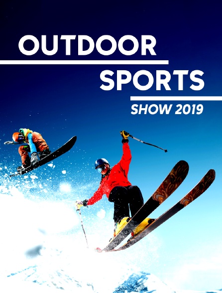 Outdoor Sports Show 2019 - 04/11/2022 à 05h00