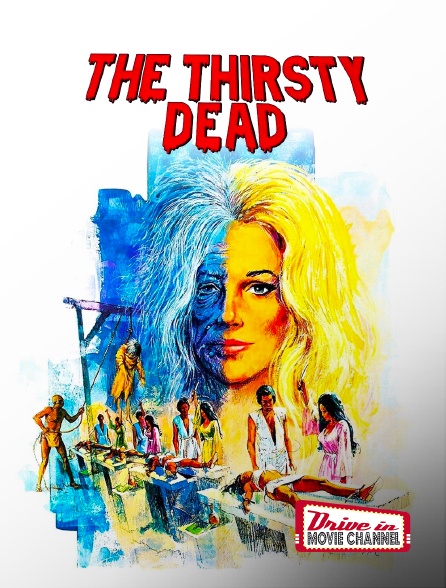 Drive-in Movie Channel - The Thirsty Dead