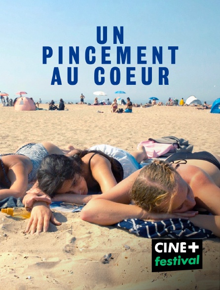 CINE+ Festival - Un pincement au coeur