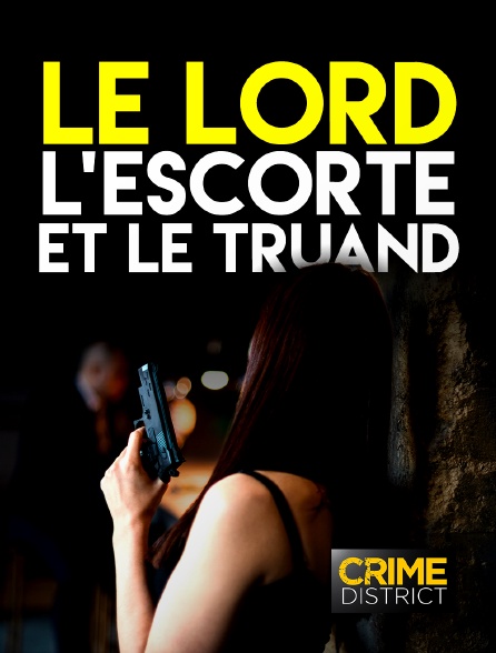 Crime District - Le lord, l'escort et le truand