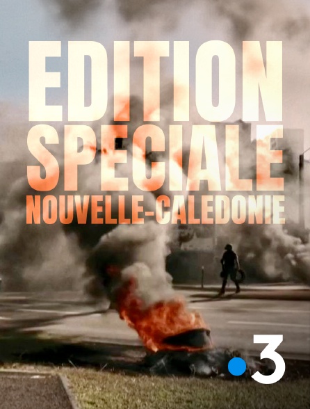 France 3 - Edition spéciale Nouvelle-Calédonie