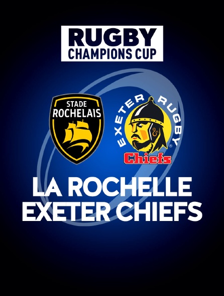 Rugby - Champions Cup : La Rochelle / Exeter Chiefs - 30/04/2023 à 15h50