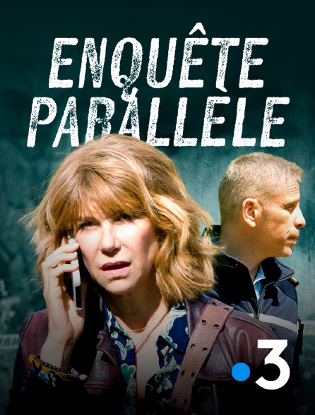 France 3 - Enquête parallèle