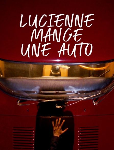 Lucienne mange une auto