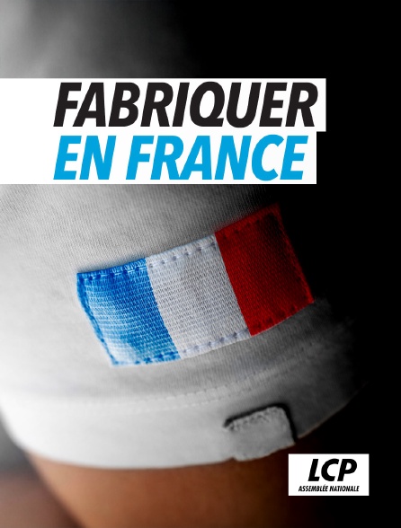 LCP 100% - Fabriquer en France