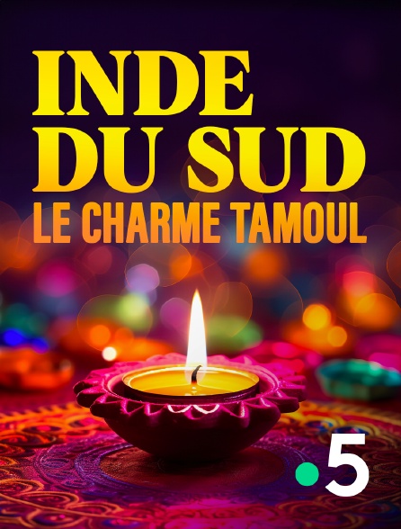 France 5 - Inde du Sud, le charme Tamoul