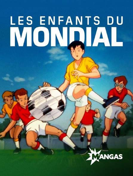 Mangas - Les Enfants du Mondial - S01E01