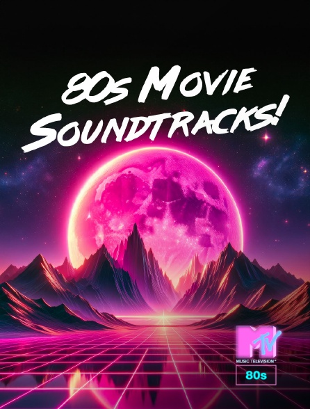 MTV 80' - 80s Movie Soundtracks!