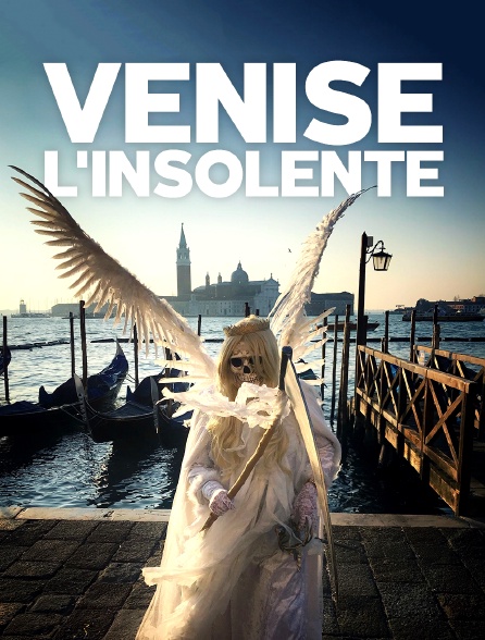 Venise l'insolente