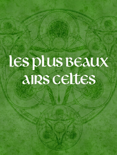 Les plus beaux airs celtes - 20/08/2023 à 23h55