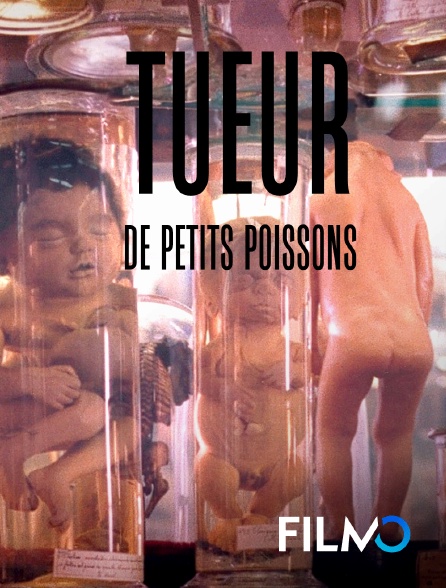 FilmoTV - Tueur de petits poissons