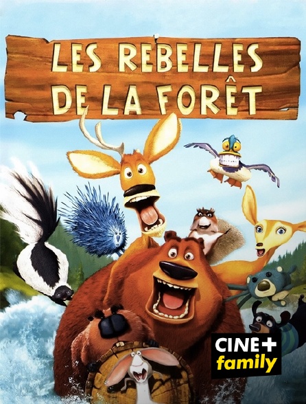 CINE+ Family - Les rebelles de la forêt