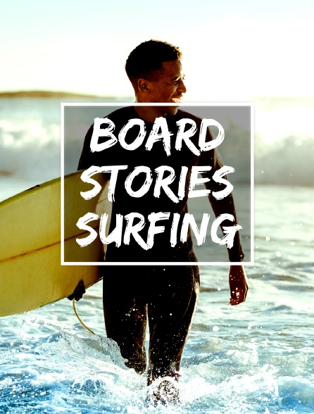 Board Stories Surfing - 29/04/2024 à 13h30