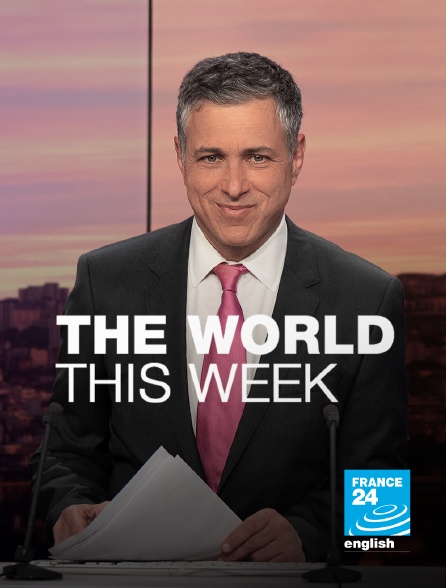 France 24 Anglais - The World This Week