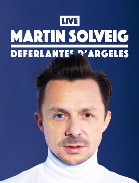 Martin Solveig - Live - Les Déferlantes d'Argelès - 21/06/2022 à 16h29