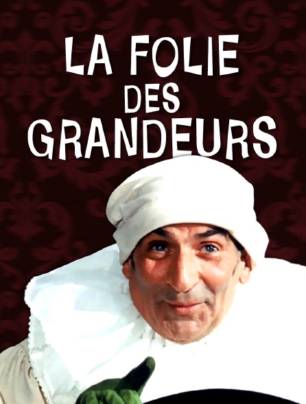 La folie des grandeurs