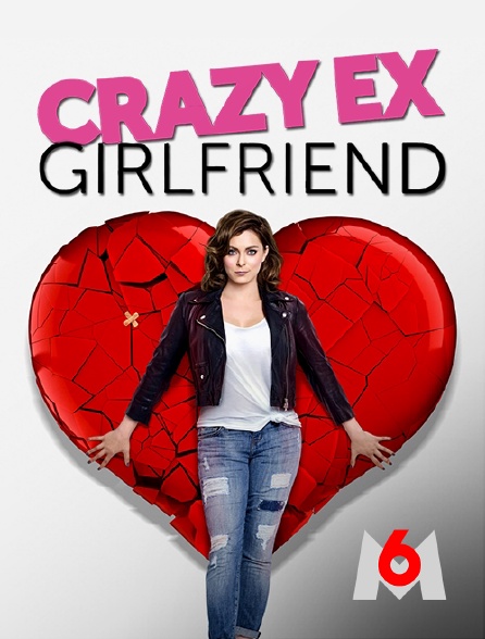 M6 - Crazy Ex-Girlfriend