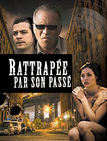 Rattrapée par son passé