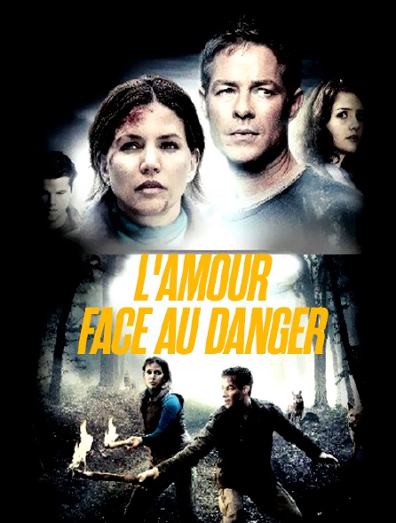 L'amour face au danger