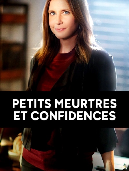 Petits meurtres et confidences