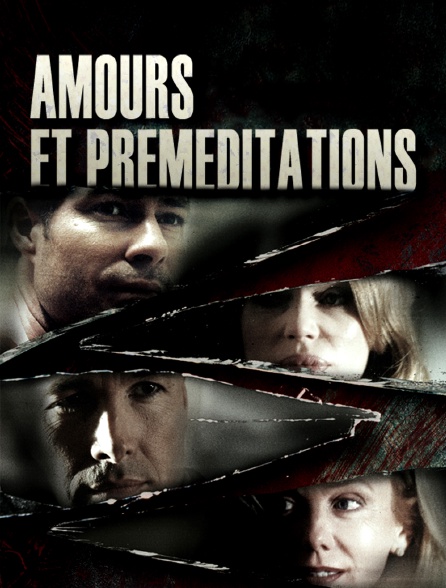 Amour et Préméditations