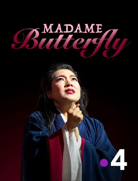 France 4 - Madame Butterfly