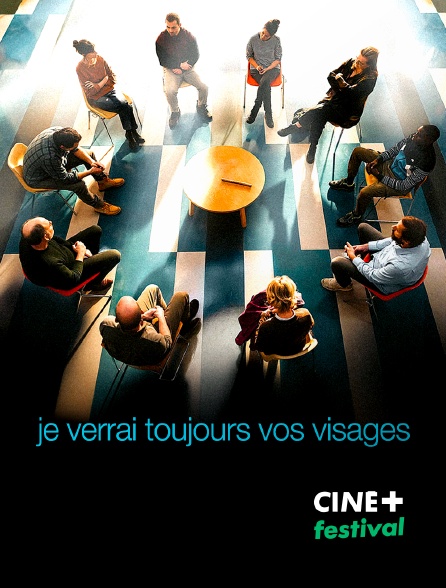 CINE+ Festival - Je verrai toujours vos visages