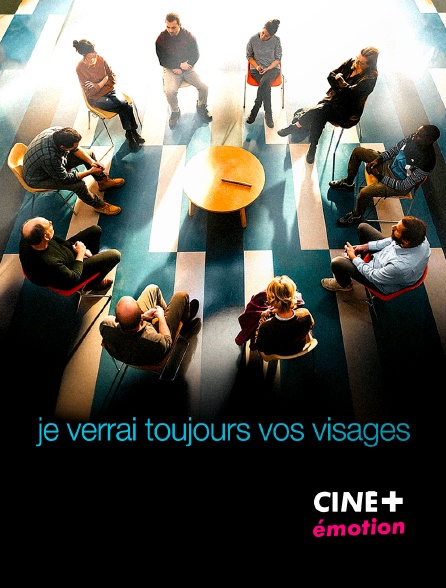 CINE+ Emotion - Je verrai toujours vos visages